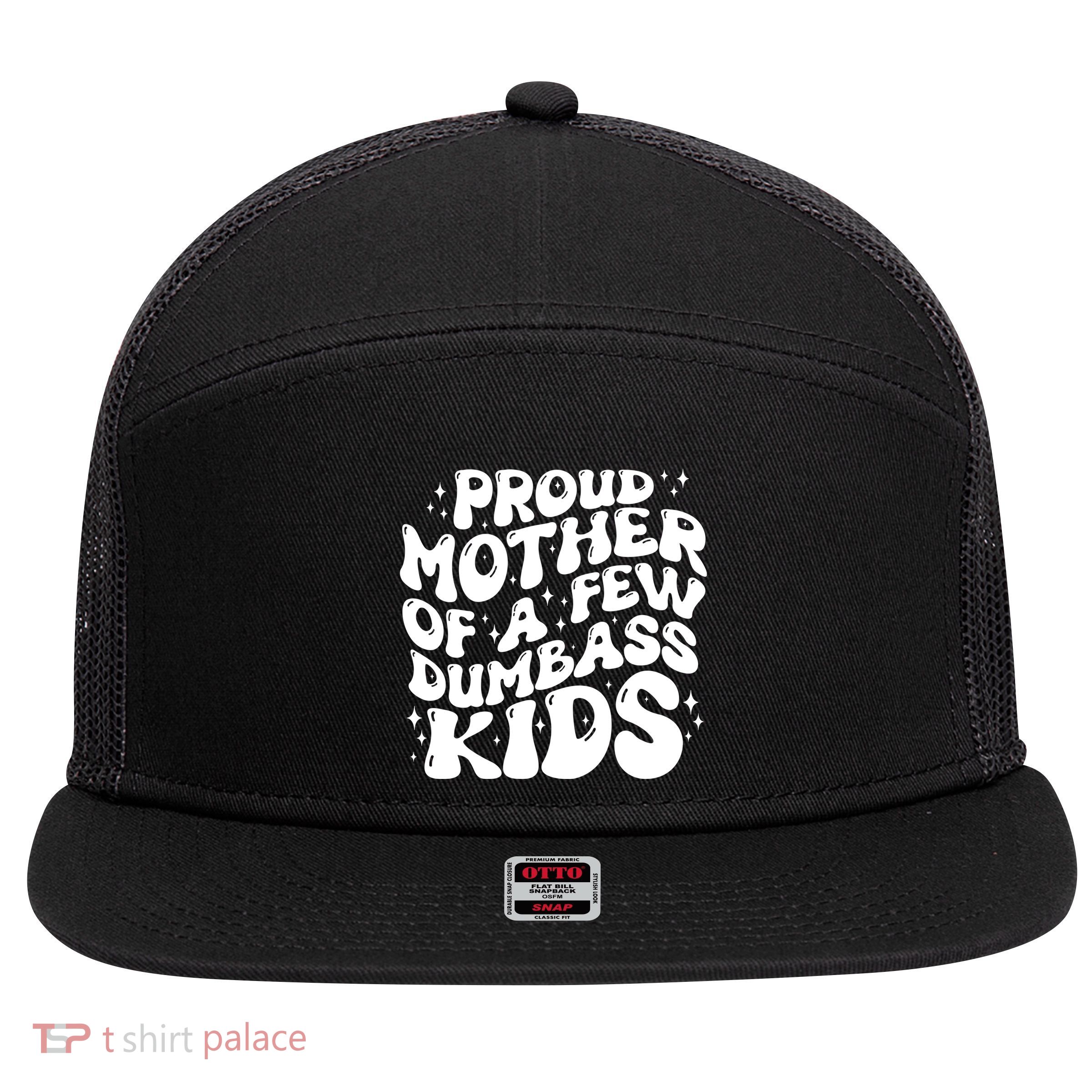 Funny Retro Proud Mother Of A Few Dumbass Kids Mothers Day 7 Panel Mesh Trucker Snapback Hat