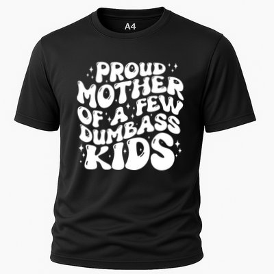 Funny Retro Proud Mother Of A Few Dumbass Kids Mothers Day Performance Shirt