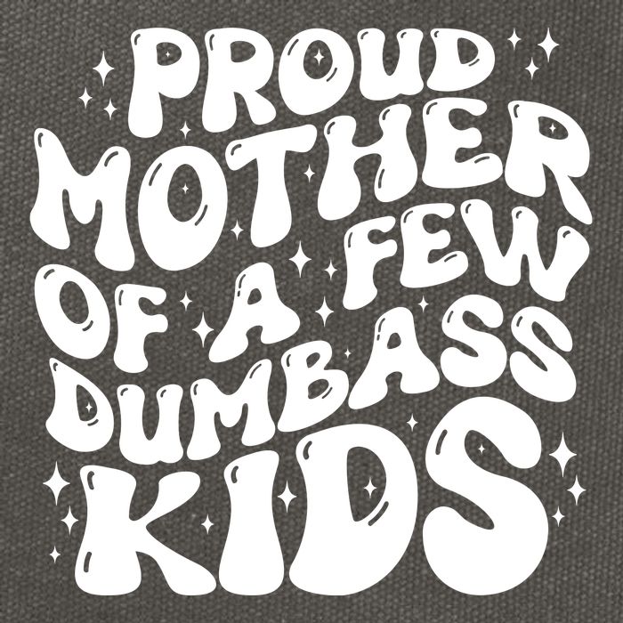 Funny Retro Proud Mother Of A Few Dumbass Kids Mothers Day Cotton Canvas Backpack