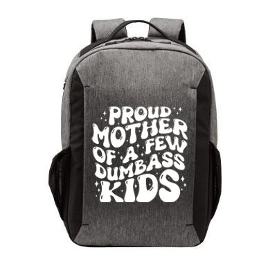 Funny Retro Proud Mother Of A Few Dumbass Kids Mothers Day Vector Backpack