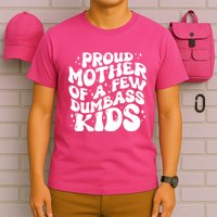 Funny Retro Proud Mother Of A Few Dumbass Kids Mothers Day T-Shirt