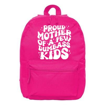 Funny Retro Proud Mother Of A Few Dumbass Kids Mothers Day 16 in Basic Backpack