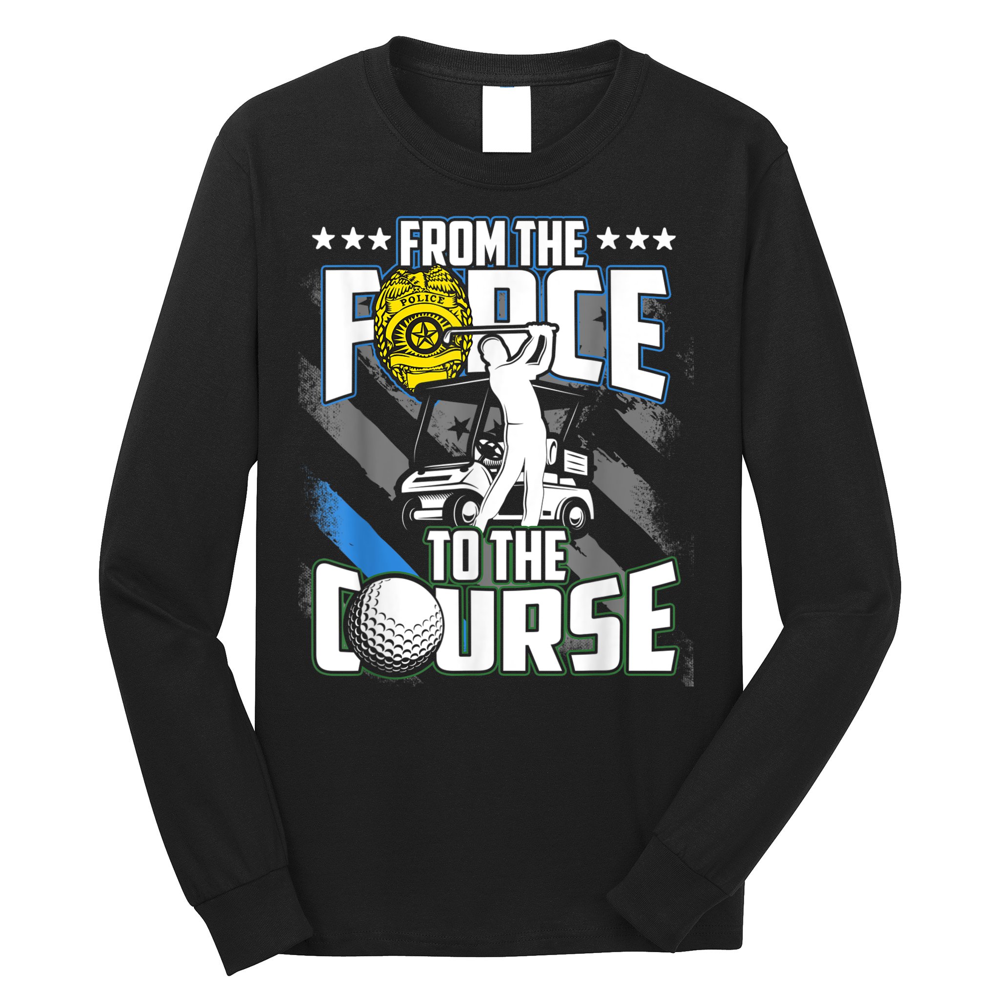 Funny Retired Police Officer Golf Retirement Gift Long Sleeve Shirt
