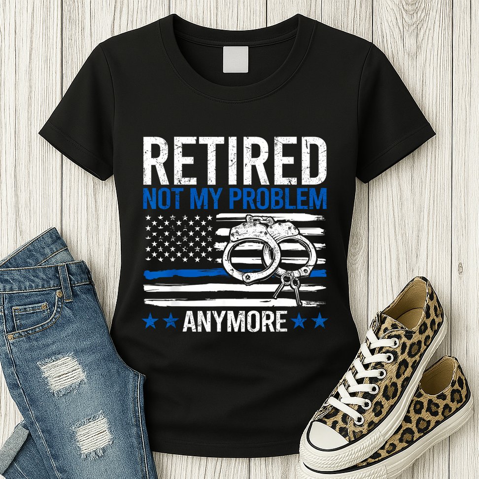 Funny Retired Police Officer Law Enforcement Retirement Womens T-Shirt