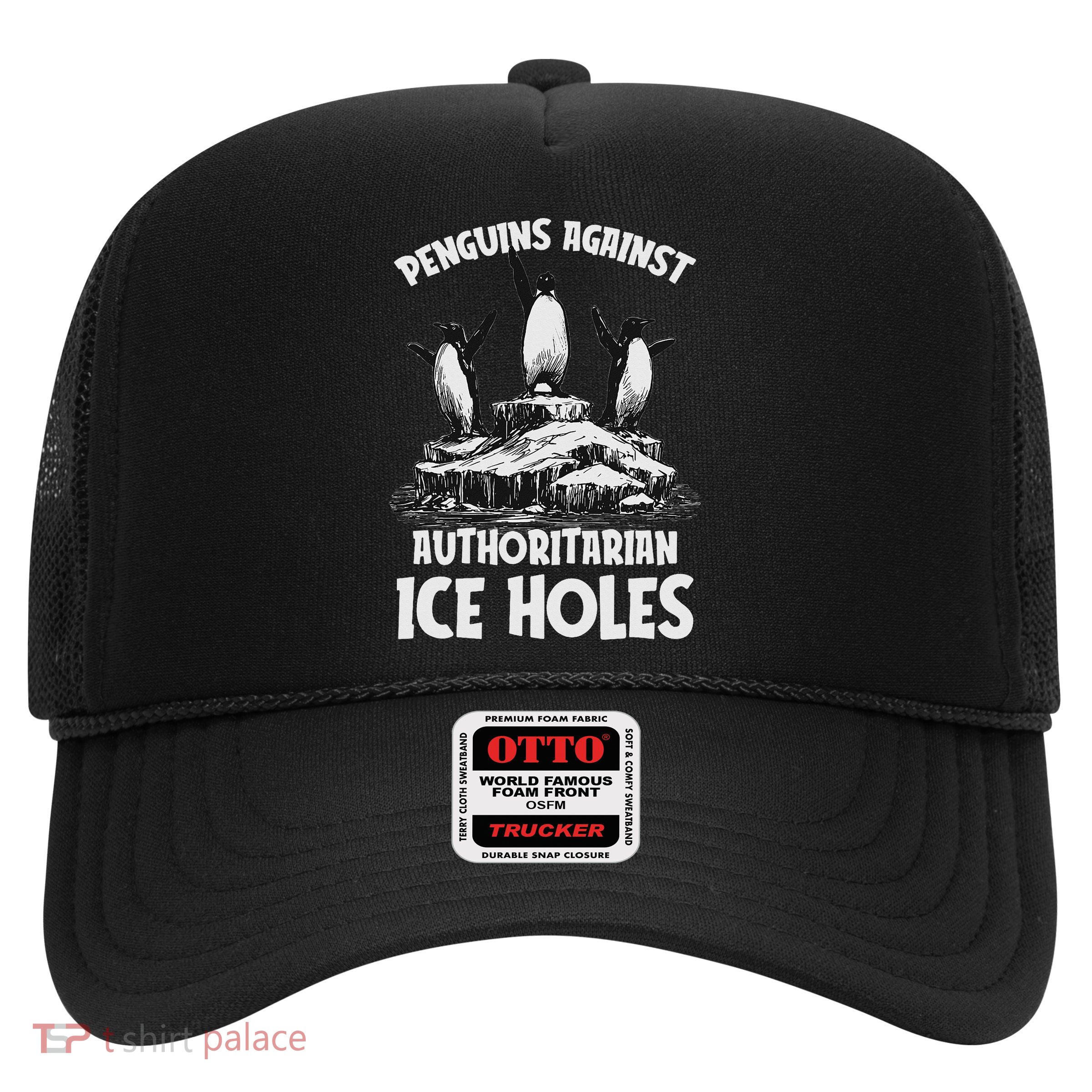 Funny Rebellious Penguins Against Authoritarian Ice Holes Trucker Hat