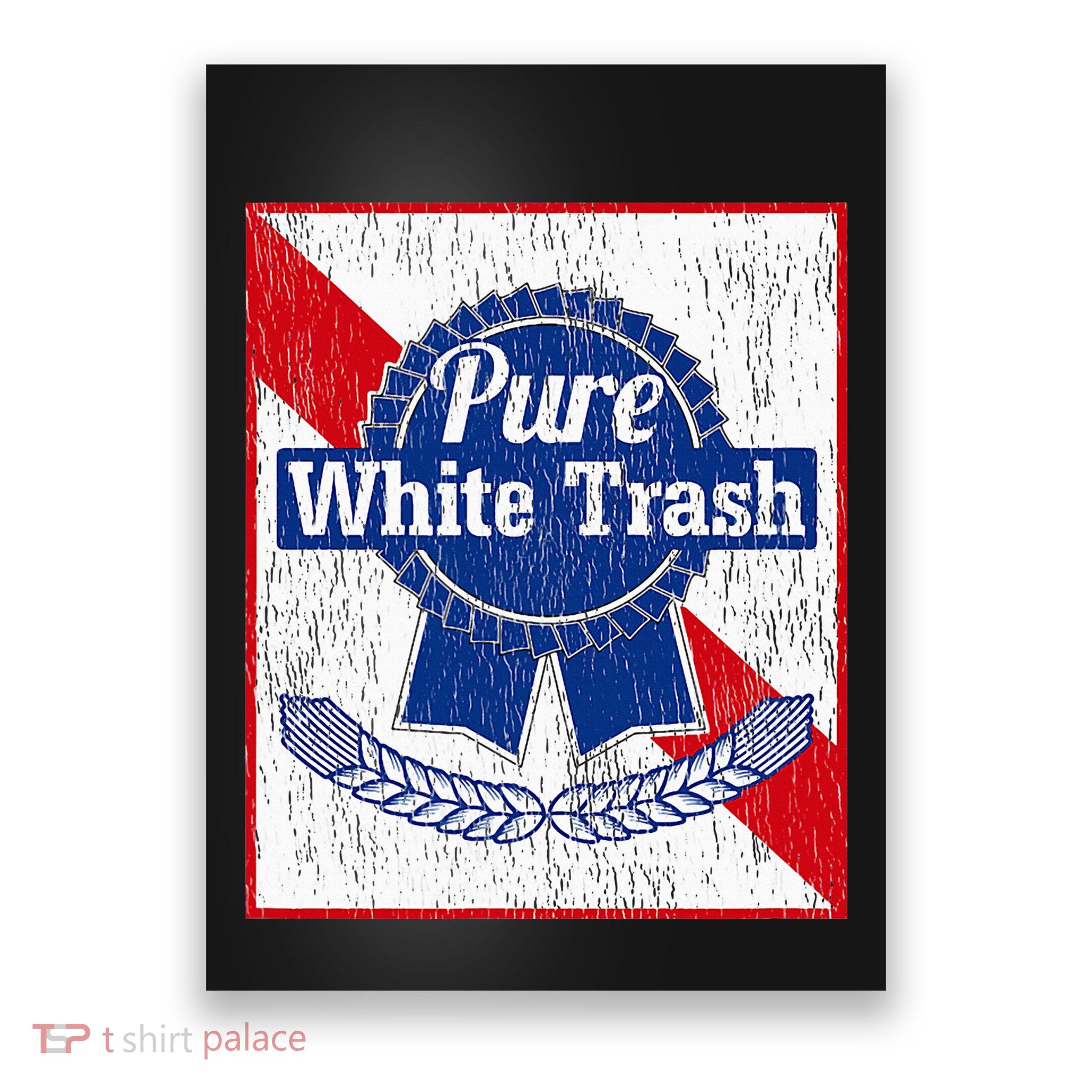 Funny Redneck Pure White Trash Poster