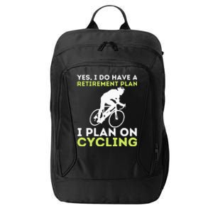 Funny Retirement Plan Cycling Bike Lover Bicycling Cyclist City Backpack