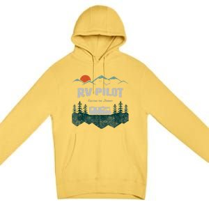 Funny Rv Pilot Camping Gift Funny Motorhome Travel Vacation Gift Premium Pullover Hoodie