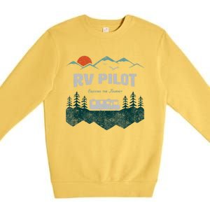 Funny Rv Pilot Camping Gift Funny Motorhome Travel Vacation Gift Premium Crewneck Sweatshirt