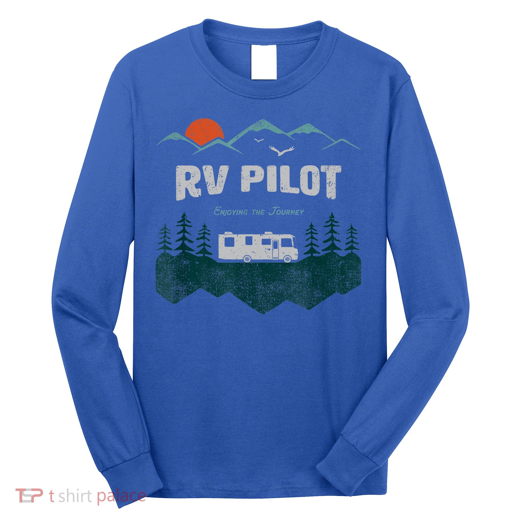 Funny Rv Pilot Camping Gift Funny Motorhome Travel Vacation Gift Long Sleeve Shirt