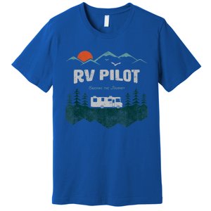 Funny Rv Pilot Camping Gift Funny Motorhome Travel Vacation Gift Premium T-Shirt