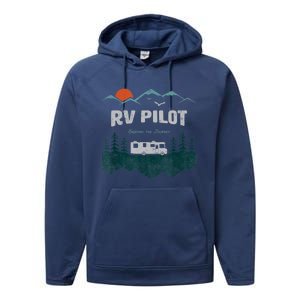 Funny Rv Pilot Camping Gift Funny Motorhome Travel Vacation Gift Performance Fleece Hoodie