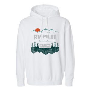 Funny Rv Pilot Camping Gift Funny Motorhome Travel Vacation Gift Garment-Dyed Fleece Hoodie