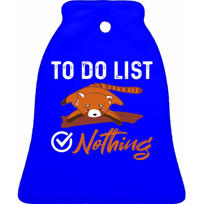 Funny Red Panda Lover To Do List Checkbox Nothing Lazy Relax Gift Ceramic Bell Ornament