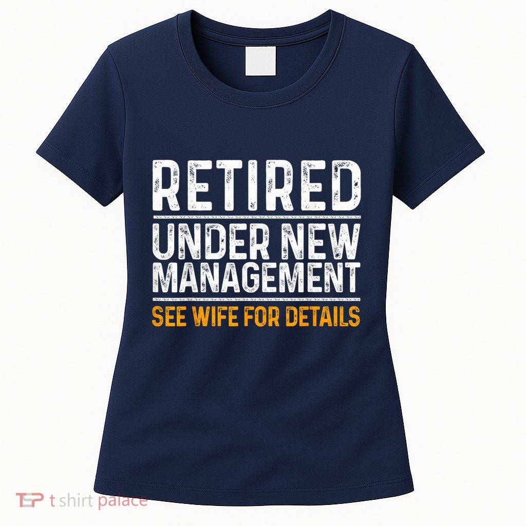 Funny Retirement Party M.E.Ns Dad Humor Classic Fit Womens T-Shirt