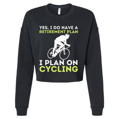 Funny Retirement Plan Cycling Bike Lover Bicycling Cyclist Cropped Pullover Crew