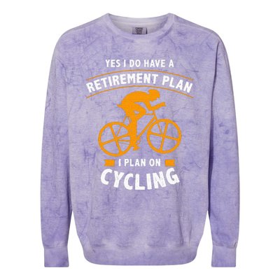 Funny Retirement Plan Cycling Bike Lover Gift Colorblast Crewneck Sweatshirt