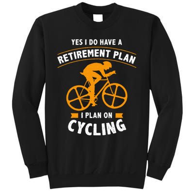 Funny Retirement Plan Cycling Bike Lover Gift Sweatshirt