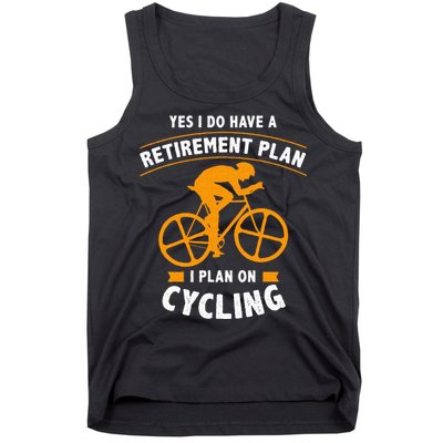 Funny Retirement Plan Cycling Bike Lover Gift Tank Top