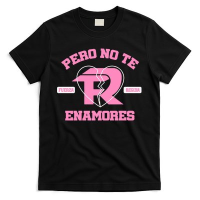 Fuerza Regida Pero No Te Enamores T-Shirt