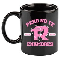 Fuerza Regida Pero No Te Enamores 11oz C Handle Ceramic Mug