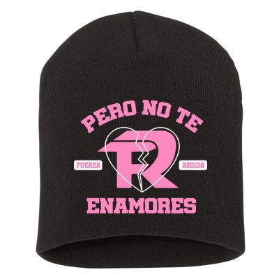 Fuerza Regida Pero No Te Enamores Short Acrylic Beanie