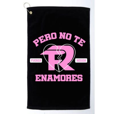 Fuerza Regida Pero No Te Enamores Golf Towel
