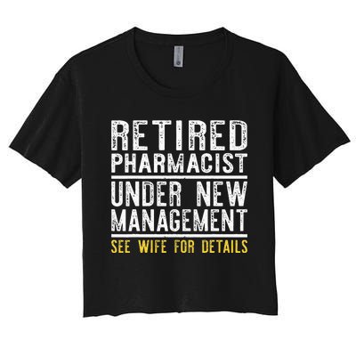 Funny Retirement Pharmacist Dad Retiring Party Humor Women's Crop Top Tee