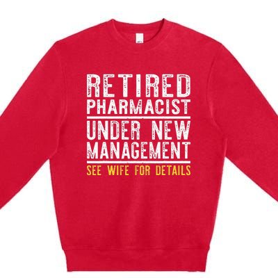 Funny Retirement Pharmacist Dad Retiring Party Humor Premium Crewneck Sweatshirt