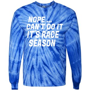 Funny Racing Quote Auto Racing Dirt Track Racing Meaningful Gift Tie-Dye Long Sleeve Shirt