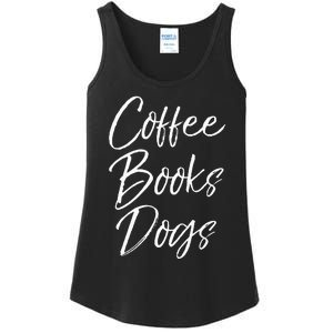 Funny Reading Quote For Dog Moms Cute Gift Coffee Books Dogs Ladies Essential Tank