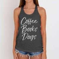 Funny Reading Quote For Dog Moms Cute Gift Coffee Books Dogs Women's Knotted Racerback Tank