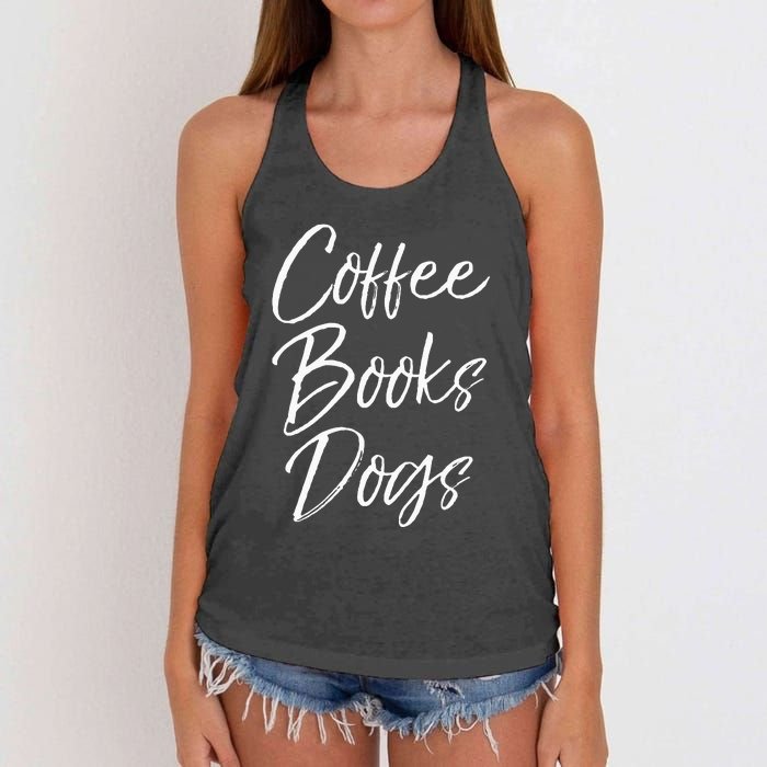 Funny Reading Quote For Dog Moms Cute Gift Coffee Books Dogs Women's Knotted Racerback Tank