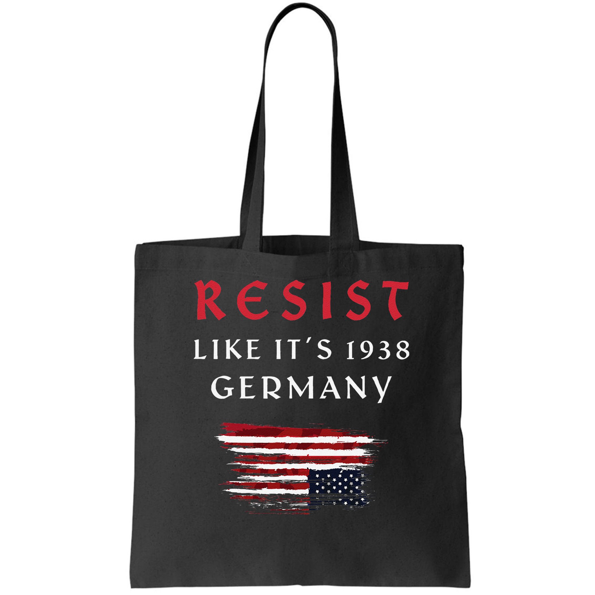 Funny Resist Quote Resist Like Its 1938 Germany Bag