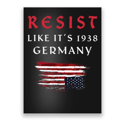 Funny Resist Quote Resist Like Its 1938 Germany Poster