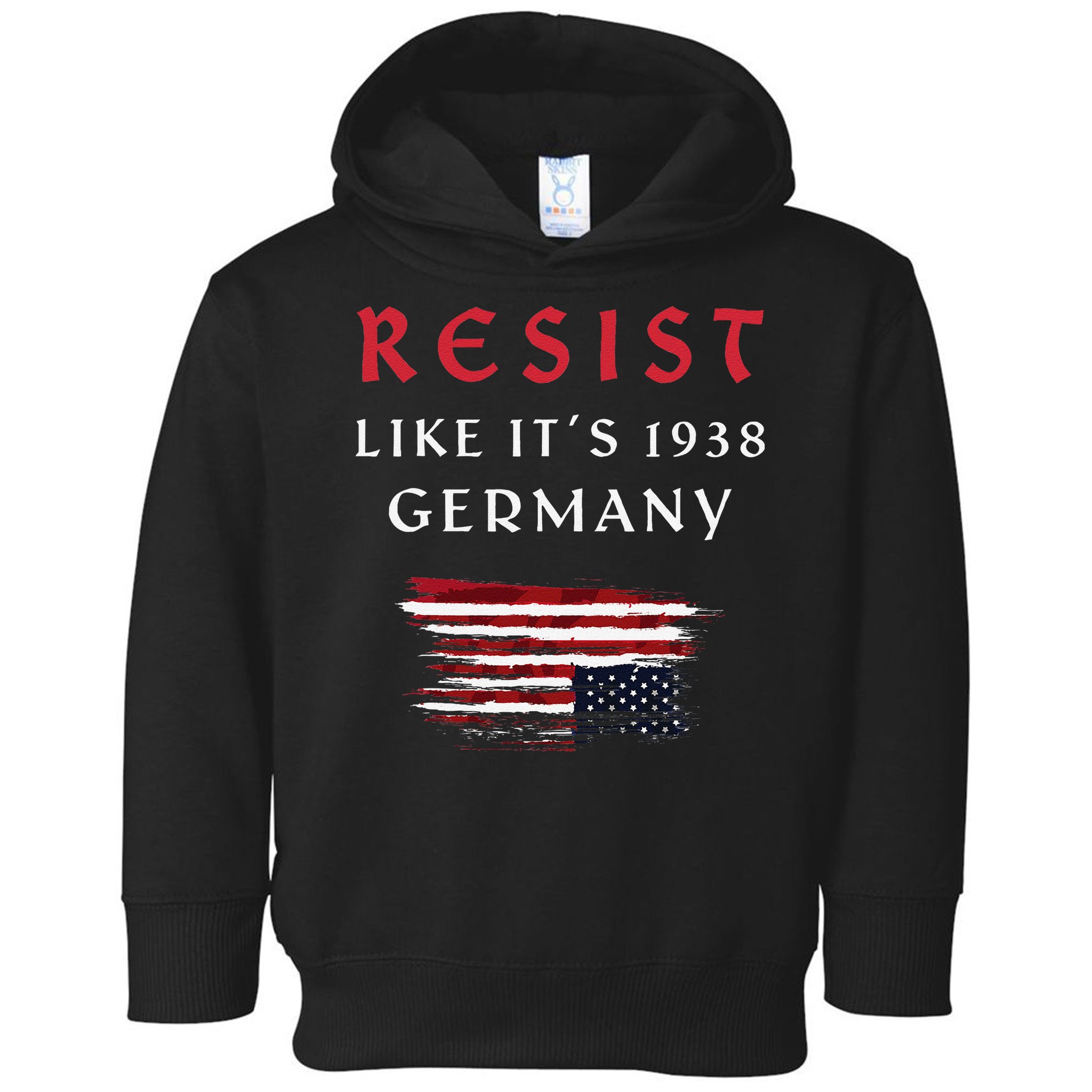 Funny Resist Quote Resist Like Its 1938 Germany Toddler Hoodie