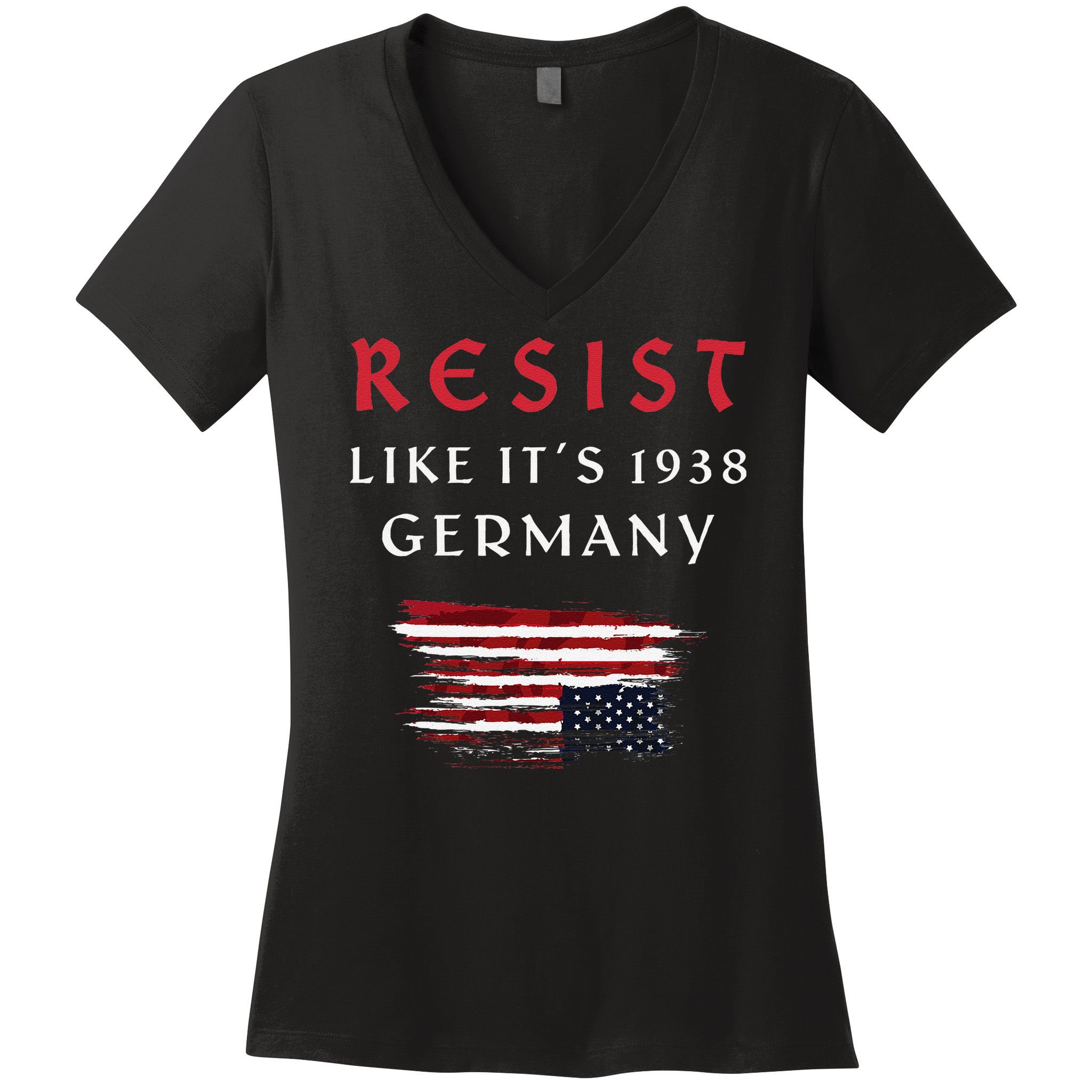 Funny Resist Quote Resist Like Its 1938 Germany Women's V-Neck T-Shirt