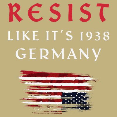 Funny Resist Quote Resist Like Its 1938 Germany T-Shirt