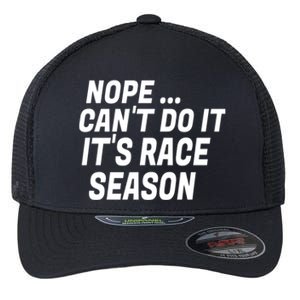 Funny Racing Quote Auto Racing Dirt Track Racing Gift Flexfit Unipanel Trucker Cap