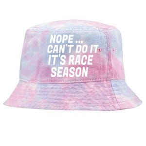 Funny Racing Quote Auto Racing Dirt Track Racing Gift Tie-Dyed Bucket Hat