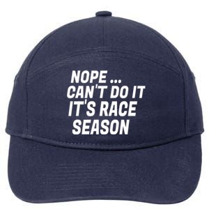 Funny Racing Quote Auto Racing Dirt Track Racing Gift 7-Panel Snapback Hat