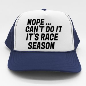 Funny Racing Quote Auto Racing Dirt Track Racing Gift Trucker Hat