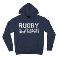 Funny Rugby Quote For Men Rugby No Opponents Just Victims Hoodie