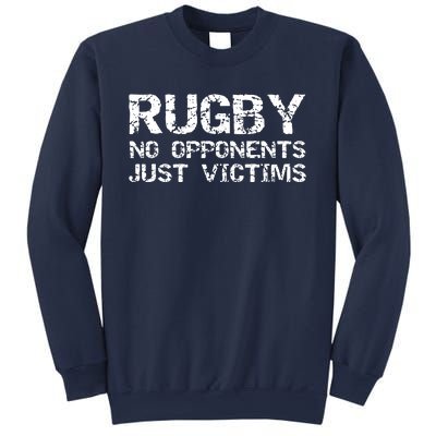 Funny Rugby Quote For Men Rugby No Opponents Just Victims Sweatshirt