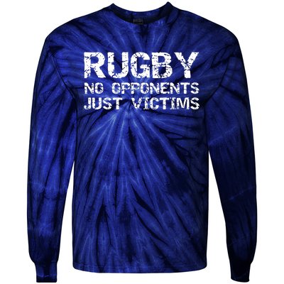 Funny Rugby Quote For Men Rugby No Opponents Just Victims Tie-Dye Long Sleeve Shirt