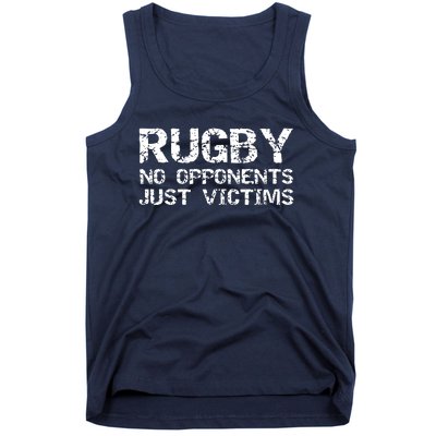 Funny Rugby Quote For Men Rugby No Opponents Just Victims Tank Top