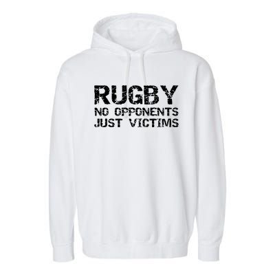 Funny Rugby Quote For Men Rugby No Opponents Just Victims Garment-Dyed Fleece Hoodie