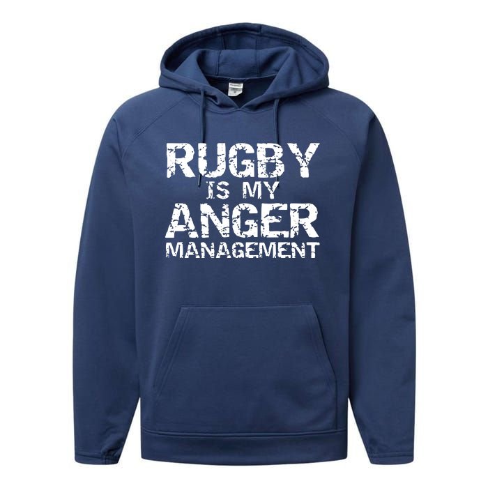 Funny Rugby Quote Vintage Gift Rugby Is My Anger Management Performance Fleece Hoodie