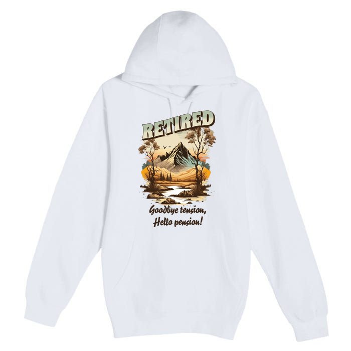 Funny Retired Retirement Gift Goodbye Tension Premium Pullover Hoodie