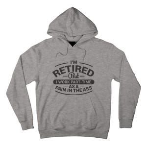 Funny Retired Retirement Gift Tall Hoodie